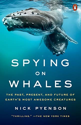 Cover of Spying on Whales by Nick Pyenson