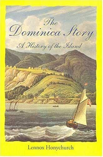 Cover of The Dominica Story by Lennox Honychurch